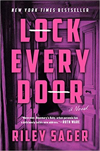 Lock Every Door by Riley Sager. A Propensity to Discuss review.
